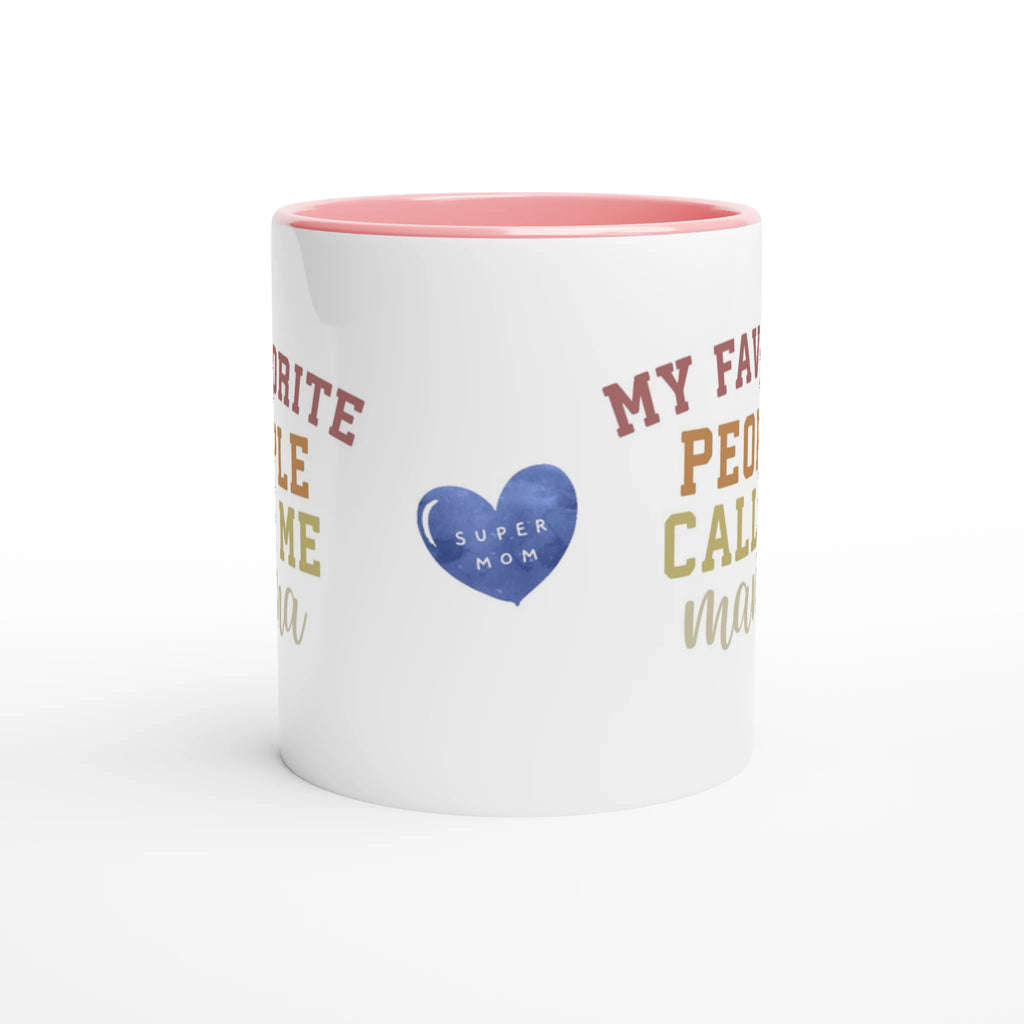 My favorite ppl call me Mama mug - Pink side